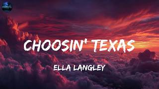 Ella Langley - Choosin' Texas  (Lyrics)