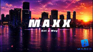 Maxx - Get A Way - 2026 Marco Remix