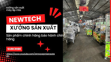 Xưởng sản xuất máy ép mía newtech