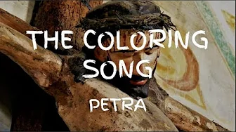 Coloring Song Lyrics - Petra Coloring Song Lyrics - Petra