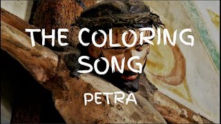 The Coloring Song Lyrics - Petra