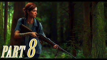 THE LAST OF US 2 Walkthrough Gameplay Part 8 PS4 PRO 1080P HD