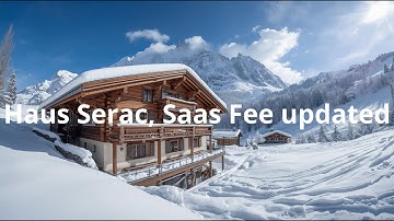 Haus Serac, Saas Fee updated