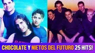 Chocolate y Nietos del Futuro -  25 Hits Enganchados