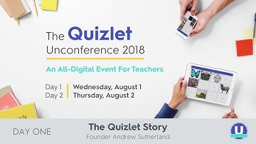 Quizlet Unconference 2018: The Quizlet Story