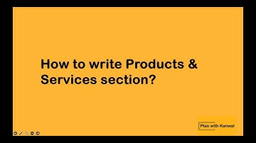 How to write Products & services section l How to write business plan