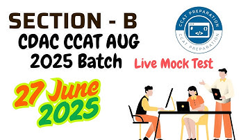 Section B Live Mock Test | CDAC CCAT Aug 2025 Preparation | 27 June 2025 | ccatpreparation.com
