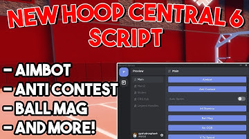 NEW Hoop Central 6 Gui Script (REAL AIMBOT, Anti Contest, Ball Mag, AND MORE!)