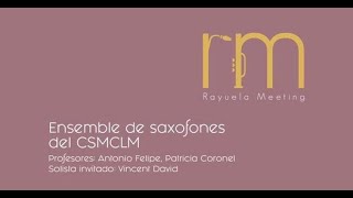 RAYUELA SAX MEETING: CONCIERTO DE APERTURA del Ensemble CSMCLM