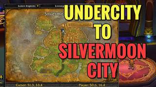 How To Get To Silvermoon City From Undercity (WoW TBC)