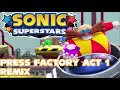 Sonic Superstars - Press Factory Act 1 Remix