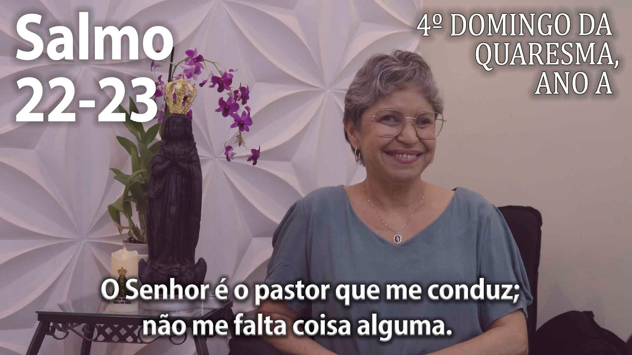 Salmo 22-23 ( Cifra ⬇ ) 4º Domingo da Quaresma, Ano A    Ana Walquiria
