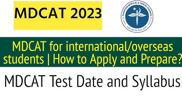 MDCAT 2023 Date and syllabus for international students and overseas/PMDC MDCAT/NUMS MDCAT/CMH 2023