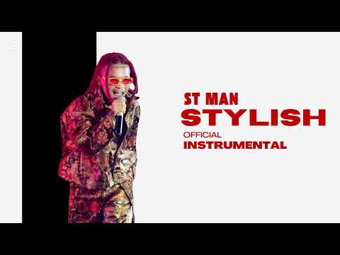 ST MAN - STYLISH - OFFICIAL INSTRUMENTAL PROD BY BOMJAN DAI