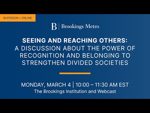 Seeing and reaching others: The power of recognition and belonging to strengthen divided societies