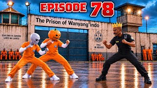 GEREZA LA WANYANG'INDO |Episode 78|
