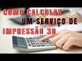 Como cobrar por um serviço de Impressão 3D