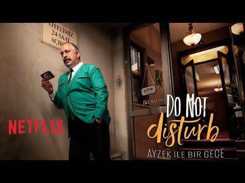 Do Not Disturb : Ayzek İle Bir Gece Filmi Netflix Tanıtım Videosu