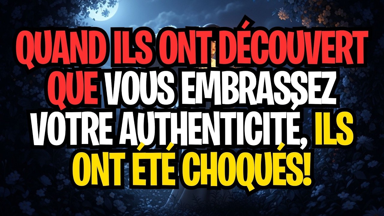 QUAND ILS ONT DÉCOUVERT QUE VOUS EMBRASSEZ VOTRE AUTHENTICITÉ, ILS ONT ÉTÉ CHOQUÉS!