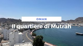 Muscat in Oman - Mutrah Fort, Souk e la Corniche