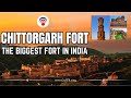 The biggest fort in india  chittorgarh fort  part 1  rajasthan tourist place  forts in rajasthan