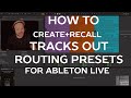 Track Output Routing Recall for Ableton Live -  Max for Live device
