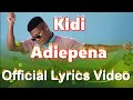 Kidi Adiepena Lyrics Video