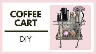 DIY Coffee & Tea Cart | Transforming my bar cart