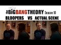 The Big Bang Theory Season 10 | Bloopers vs Actual Scene