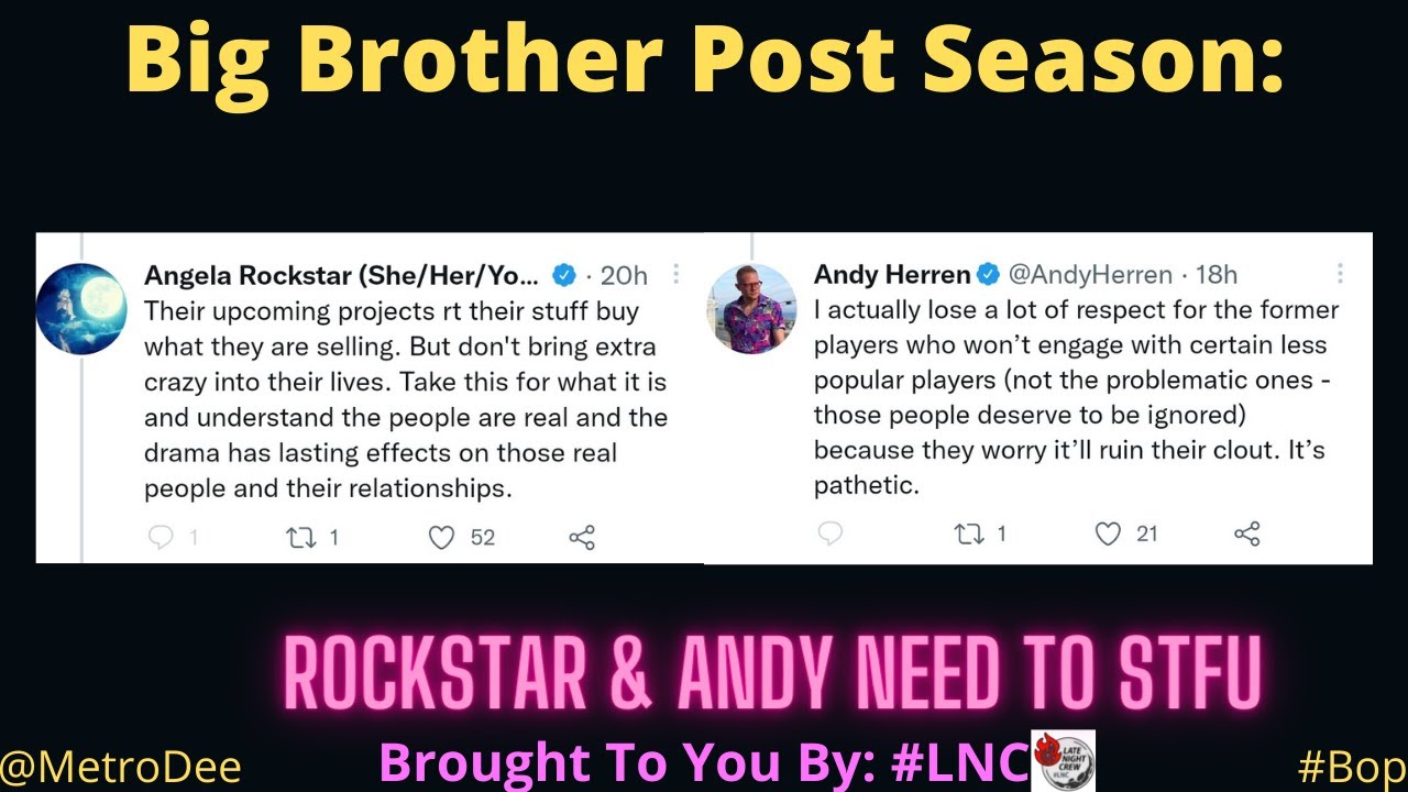 Big Brother Post Season: Rockstar & Andy Need To STFU! – Brought To You By #LNC