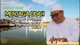 MENJAGA LIDAH DARI BANYAK BERCANDA DAN MASALAH PERUT - MAKSIAT ZAHIR - CERAMAH KLASIK GURU KAPUH