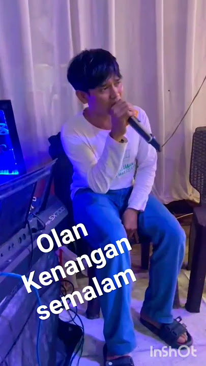 Olan kenangan semalam.