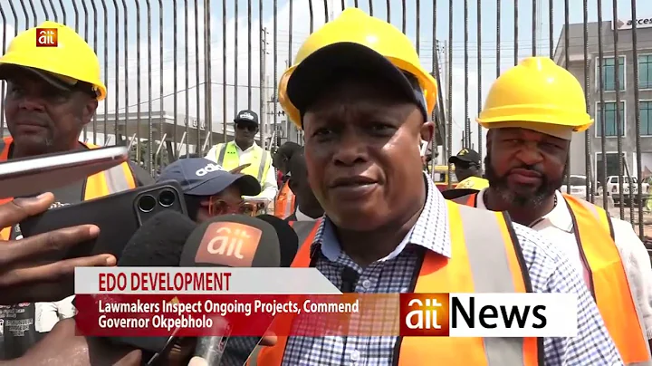AIT BENIN NEWS. EDO LAWMAKERS INSPECT ONGOING PROJECTS, COMMEND GOV. OKPEBHOLO