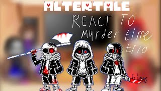 видео: Реакция||Altertale||на||murder time trio||часть 1/2) картинка: Реакция||Altertale||на||murder time trio||часть 1/2)