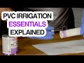 Pvc irrigation essentials explained