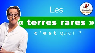 Les terres rares, c'est quoi ? - L'Esprit Sorcier