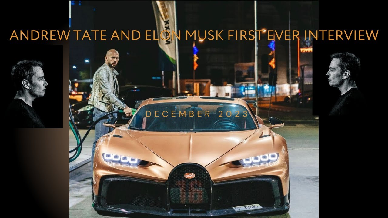 Andrew Tate Conversation Elon Musk: The Shocking Reality Behind Evil ...