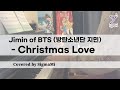 Jimin of BTS (방탄소년단 지민) - Christmas Love  피아노 커버 Piano Cover