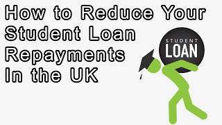 How to Reduce Student Loan Repayments in the UK