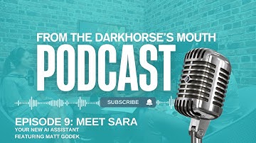 Episode 9 - Meet Sara: Your New AI Assistant