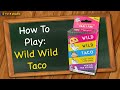 Wild Wild Taco Game Quiz