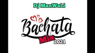 Bachata Mix 2021