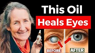 A Drop of this OIL IMPROVES VISION & Heal Eyes | Barbara O'Neill