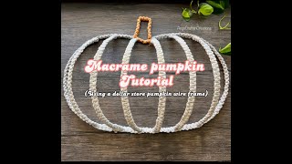 Macrame Pumpkin Tutorial (Using a metal pumpkin frame from the Dollar Store)