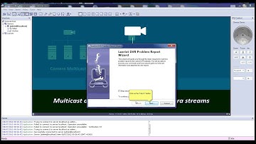 HOWTO: Sending Problem Report in Luxriot VMS