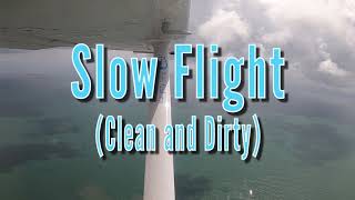 Slow Flight Clean & Dirty | Epic Flight Academy