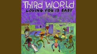 Video thumbnail of "Third World - Loving You Is Easy"