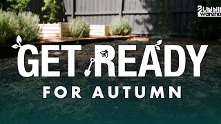 Get Ready for Autumn - Bunnings Warehouse