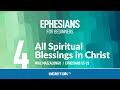 All Spiritual Blessings in Christ (Ephesians 1) | Mike Mazzalongo | BibleTalk.tv