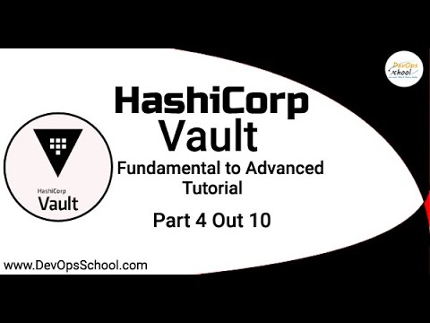 Видео: Hashicorp Vault Fundamental to Advanced Tutorial 2023 Part-4